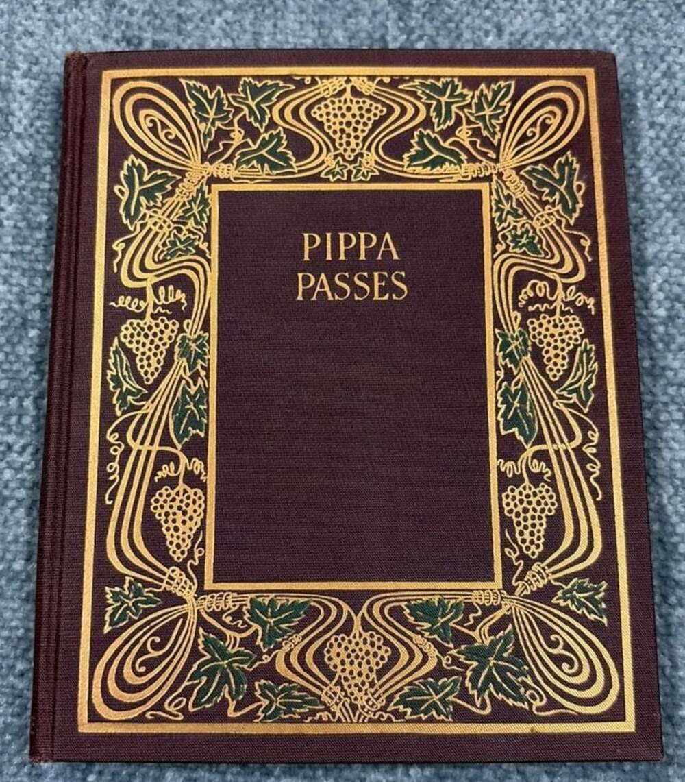 Pippa Passes by Robert Browning, Dodge Publishing Company Vintage Hardcover